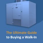 The Ultimate Guide to Buying a Walk-In